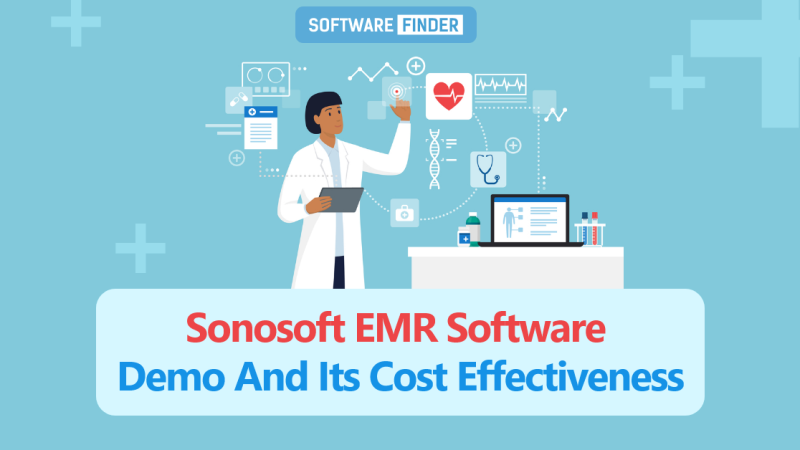 Sonosoft EMR Software Demo And Its Cost Effectiveness