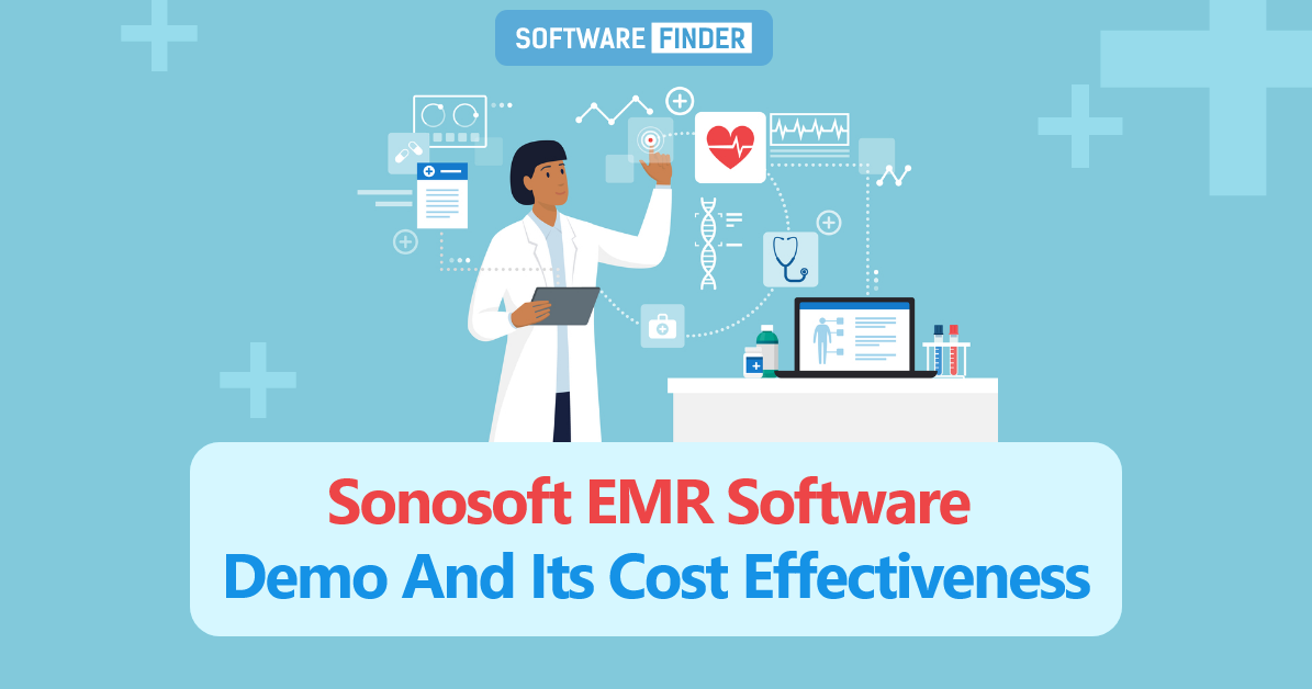 Sonosoft EMR Software Demo And Its Cost Effectiveness