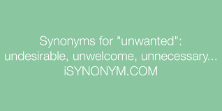 Unwantedness Synonym