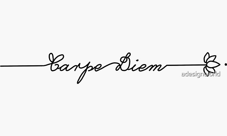 Carpe Diem