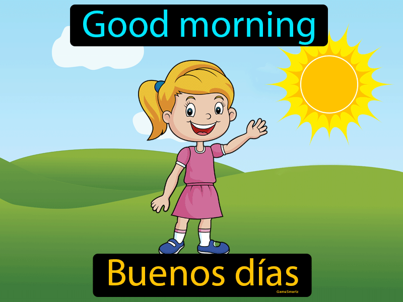 Buenos Dias Meaning