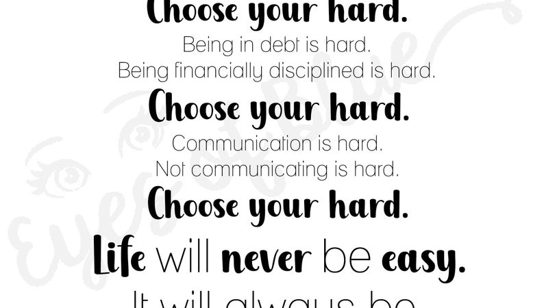 Choose Your Hard Quote