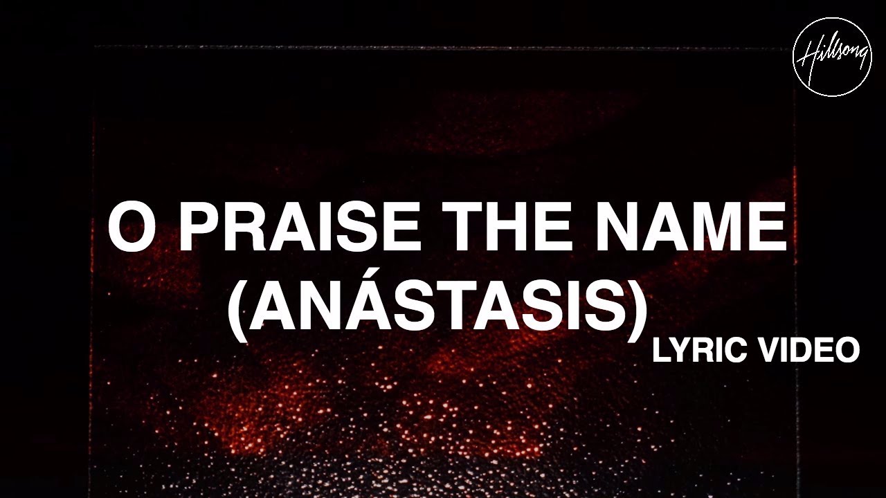 O Praise the Name Lyrics