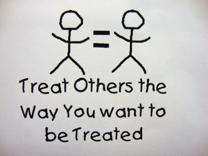 treat others how you want to be treated